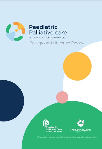 Paediatric Palliative Care National Action Plan Project Background  Literature Review - Palliative Care Australia